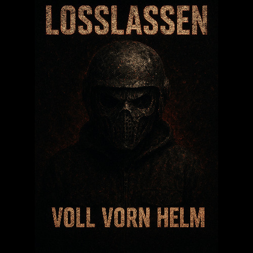 LoSLAsSen VoLL VoRn HeLm