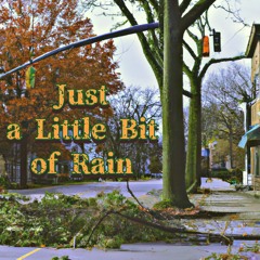 Just a Little Bit Of Rain (Fred Neil cover)