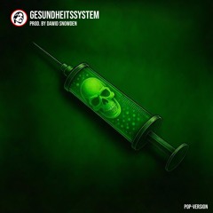 Gesundheitssystem - (Pop Version)- Prod. by Dawid Snowden
