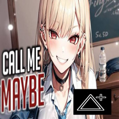 Nightcore - Call Me Maybe (S△GA Remix)