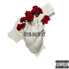 Break My Heart