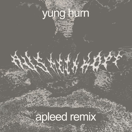 YUNG HURN - AUS MEIN KOPF (APLEED REMIX)
