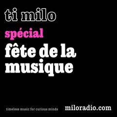 Ti Milo • Fête de la Musique - June 15th 2023