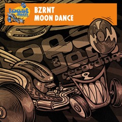 BZRNT - Moon Dance ***OUT NOW ON BANDCAMP!!!***