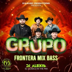 Grupo Frontera Mix-- Dj Alexis-- Super Bass (ICEMP).mp3