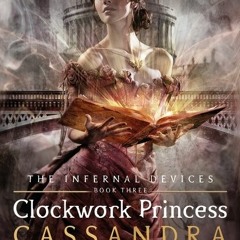 PDF/Ebook Clockwork Princess BY : Cassandra Clare