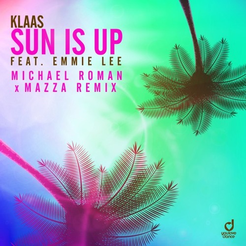 Sun Is Up (Michael Roman & Mazza Remix) [feat. Emmie Lee]