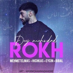Rokh remix(Mehmet elmas × Hichkas × Eycin × Bibal)