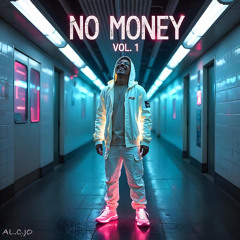 No Money Vol. 1