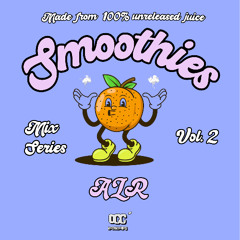 SMOOTHIES VOL. 2: ALR