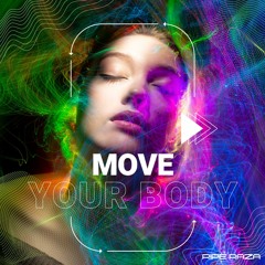 Move Your Body (Original Mix)