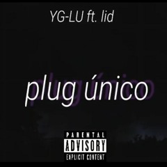 Ft. Lid- Plug Único (prod.1plugmontana X @kidlid777)