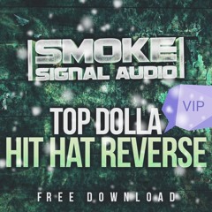 Top Dolla - Hit Hat Reverse VIP (FREE)