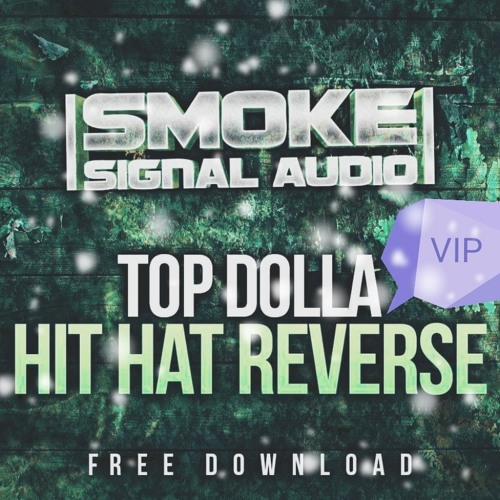 Top Dolla - Hit Hat Reverse VIP (FREE)