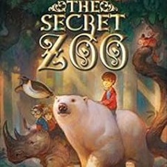 Access [PDF EBOOK EPUB KINDLE] The Secret Zoo BY Bryan Chick (Author)