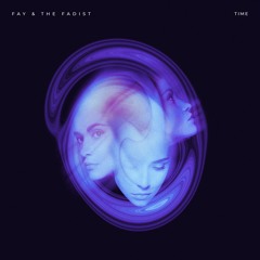 Fay & The Fadist - Time