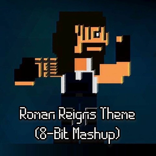Roman Reigns - Head Of The Table (Ultimate 8-Bit Mashup)