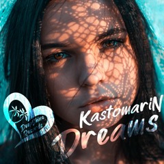 KastomariN - Dreams