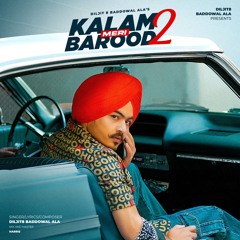 MERI KALAM BAROOD 2 | Diljit8 baddowal ala | new punjabi single 2023