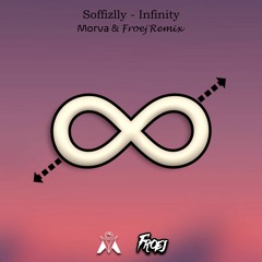 Soffizlly - Infinity (Morva & Froej Remix)