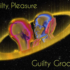 GUILTY GROOVE