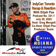 IndyCar: Toronto Recap & Reaction with Elijah Poe (Podcast No. 331.1)