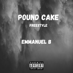 Pound Cake Freestyle.