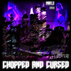 CHOPPED AND CURSED PT.2 x [FULL MIXTAPE]