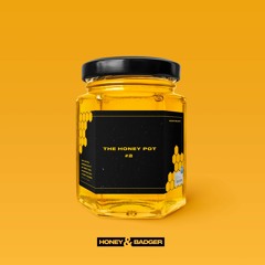 Honey & Badger - THE HONEY POT #2 [Live Edition]