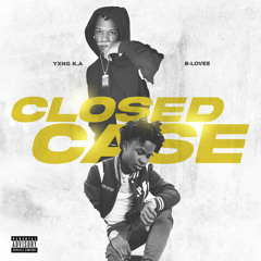 Closed Case (feat. B-Lovee)