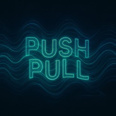 Push Pull