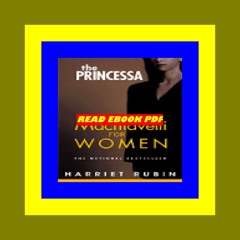 [PDFEPUB] The Princessa Machiavelli for Women Full Book