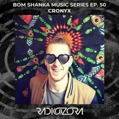 CRONYX | Bom Shanka Music series Ep. 50 | 26/03/2021