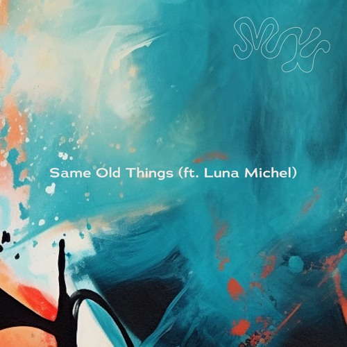 Misto Kay - 'Same Old Things feat. Luna Michel'