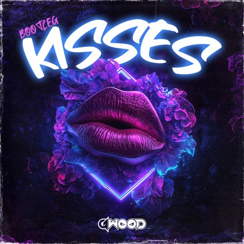 BL3SS, CAMRINWATSIN, BBYCLOSE - KISSES (G-WOOD BOOTLEG) [FREE]