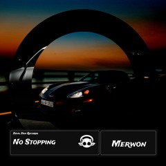 Merwon - No Stopping