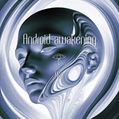 Android awakening