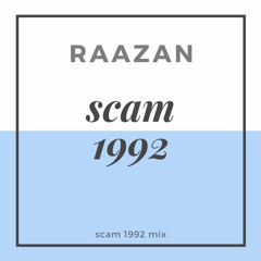 Scam 1992 -