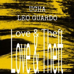 Ucha & Leo Guardo - Love & Theft