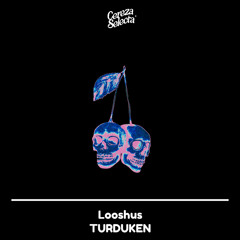 Looshus - TURDUKEN (Original Mix)