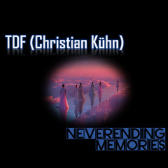 TDF (Christian Kuehn) - Neverending Memories