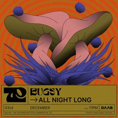 Bugsy All Night Long at Tunnel Club