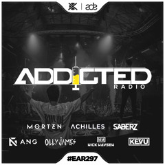 Addicted Radio #297 - ADE Special Mix 2022