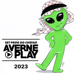 AVERNE PLAY - SET PROG DO CHEFAO 2023