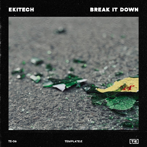 Ekitech - Break It Down [Template:E]