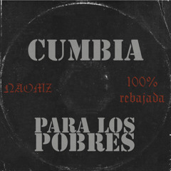 CUMBIA PARA LOS POBRES