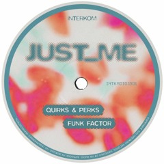 Premiere : Just_Me - Funk Factor (INTERKOMDIG001)