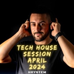 Hrystem - Tech House Session (April 2024)
