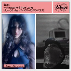 Exist - rayane & Iron Lang - 06 May 2024