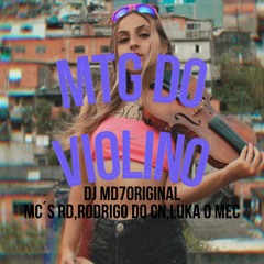 Mtg Do Violino - Mc´s Rd,rodrigo Do Cn,luka O Mec - Dj MD7ORIGINAL